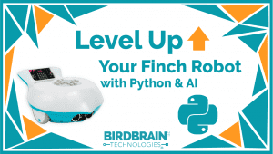 Level Up Your Finch Robot with Python & AI